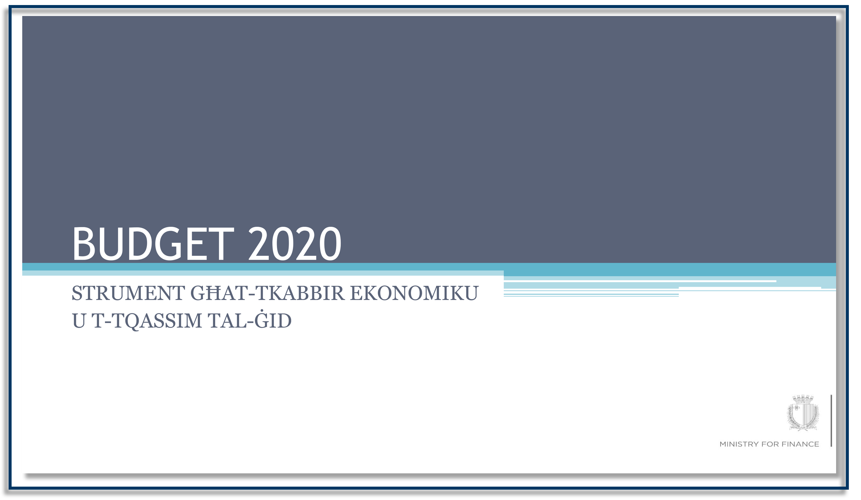 Budget 2020: Strument għat-tkabbir ekonomiku u għat-tqassim tal-ġid